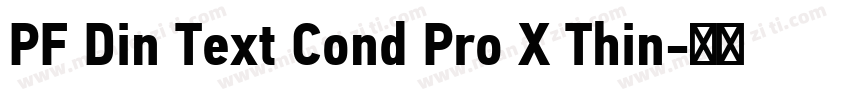 PF Din Text Cond Pro X Thin字体转换